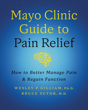 Mayo Clinic Guide To Pain Relief 3rd Edi