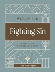 Wisdom For Fighting Sin