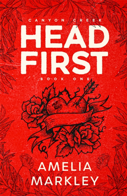 Headfirst By Markley, Amelia