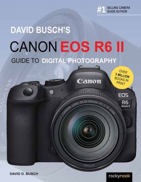 Canon Eos R6 Ii Digital Slr Photography By Busch, David