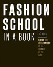 Fashion School In A Book By Hong, Zo
