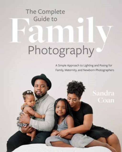 Complete Guide To Family Photography