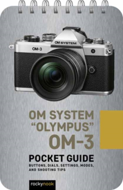 Olympus Om3 Pocket Guide By Rocky Nook,