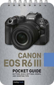 Canon Eos R6 Iii Pocket Guide By Nook, Rocky