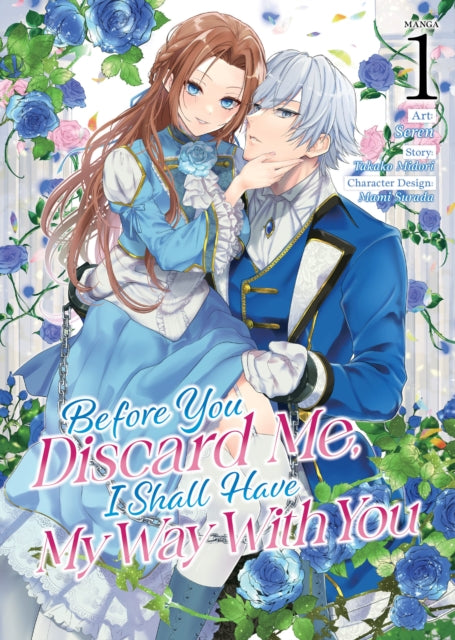 Before You Discard Me I Shall Have My Wa