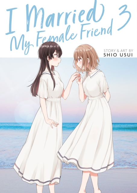 I Married My Female Friend Vol 3 By Usui, Shio