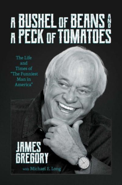 Bushel Of Beans & A Peck Of Tomatoes By Gregory, James