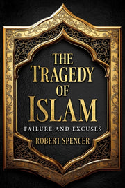 Tragedy Of Islam By Spencer, Robert