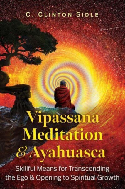 Vipassana Meditation & Ayahuasca
