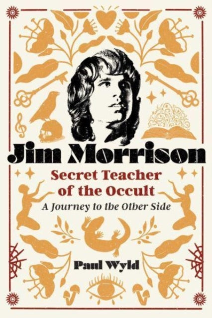 Jim Morrison Secret Teacher Of The Occul