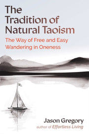 Tradition Of Natural Taoism By Gregory, Jason