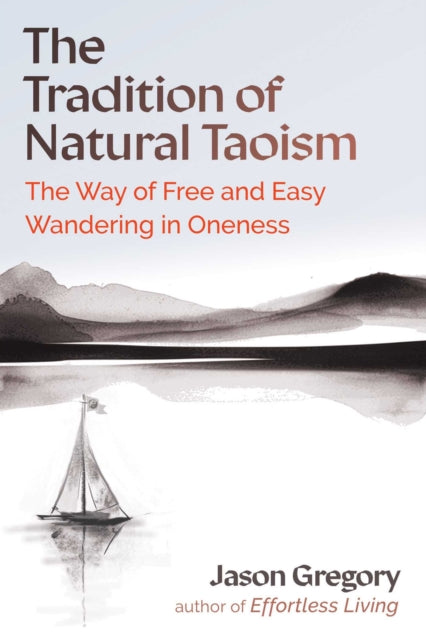 Tradition Of Natural Taoism By Gregory, Jason