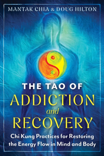 Tao Of Addiction & Recovery By Chia, Mantak