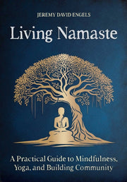 Living Namaste By Engels, Jeremy David
