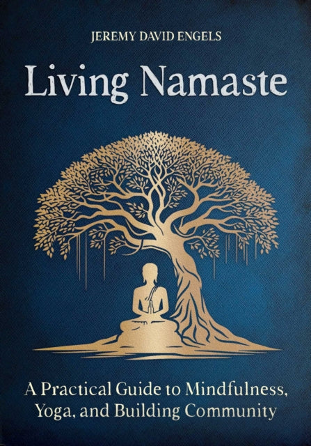 Living Namaste By Engels, Jeremy David