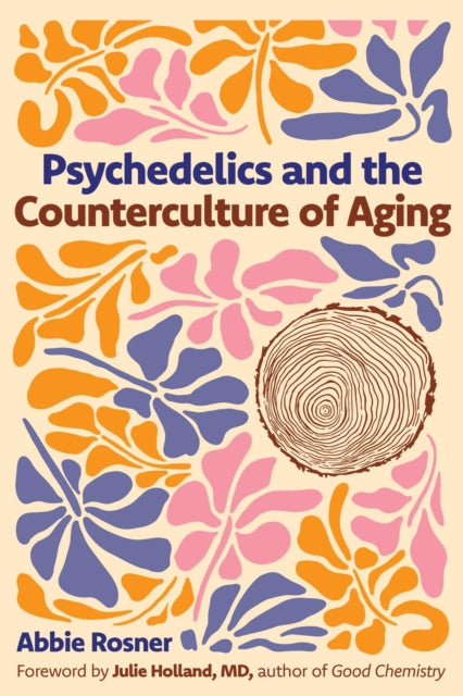 Psychedelics & The Counterculture Of Agi By Rosner, Abbie