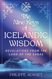 Nine Keys Of Icelandic Wisdom By Rosset, Philippe
