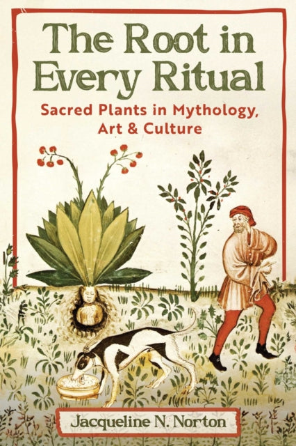 Root In Every Ritual By Norton, Jacqueline N