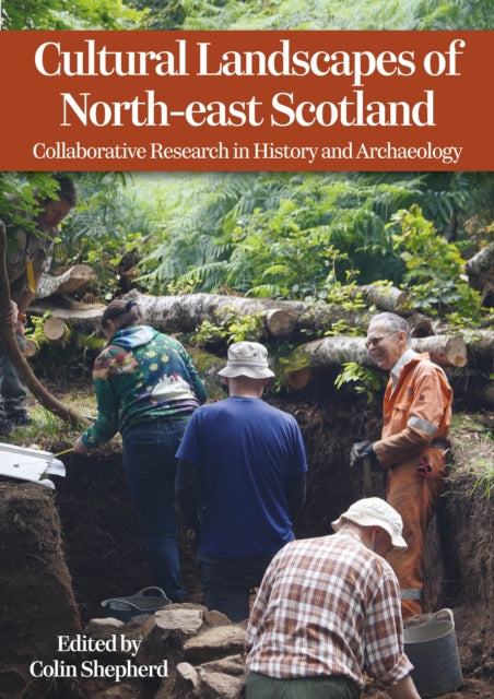 Cultural Landscapes Of Northeast Scotlan By Shepherd, Colin