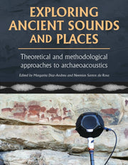 Exploring Ancient Sounds & Places