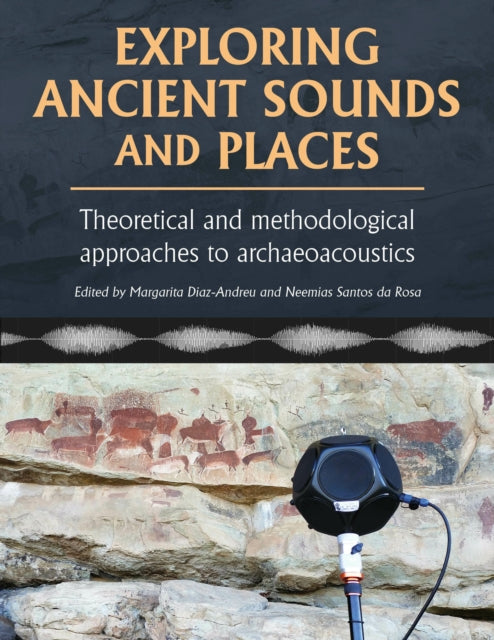 Exploring Ancient Sounds & Places