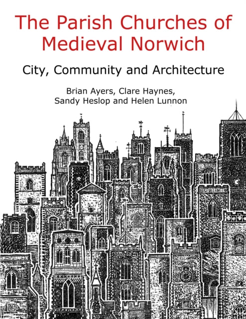 Parish Churches Of Medieval Norwich