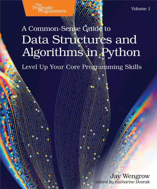 Commonsense Guide To Data Structures & A