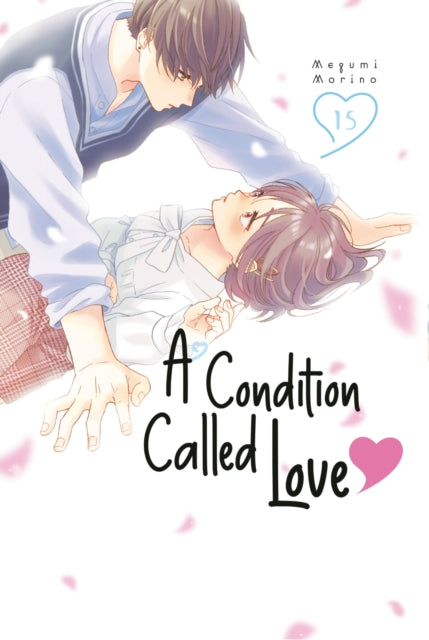 Condition Called Love 15 By Morino, Megumi