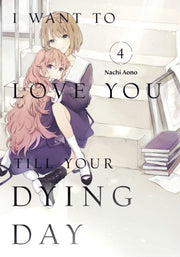 I Want To Love You Till Your Dying Day 4 By Aono, Nachi