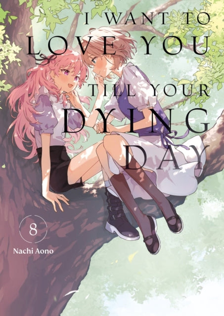 I Want To Love You Till Your Dying Day 8 By Aono, Nachi