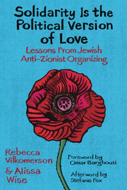 Solidarity Is/political Version Of Love By Vilkomerson, Rebecca