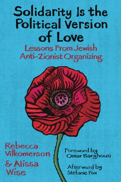 Solidarity Is/political Version Of Love By Vilkomerson, Rebecca