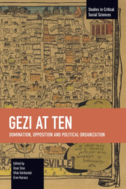 Gezi At Ten : Domination, Opposition And