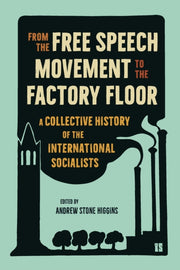 From The Free Speech Movement To The Fac By Higgins, Andrew