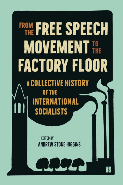 From The Free Speech Movement To The Fac By Higgins, Andrew