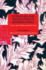 Literature & Revolution In Modern China