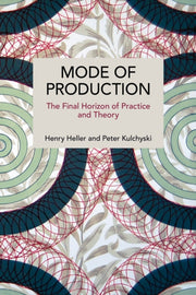 Mode Of Production By Heller, Henry