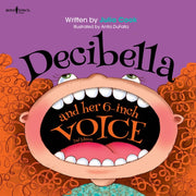 Decibella & Her 6 Inch Voice 2nd Edition By Cook, Julia