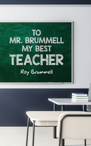 To Mr Brummell My Best Teacher