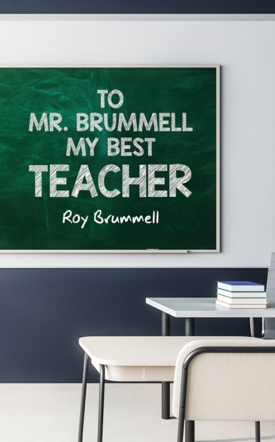 To Mr Brummell My Best Teacher