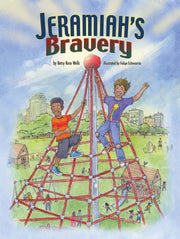 Jeramiahs Bravery By Wells, Betsy Rose