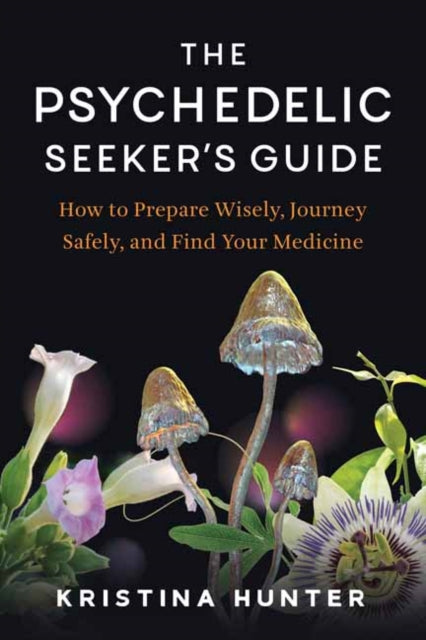Psychedelic Seekers Guide By Hunter, Kristina
