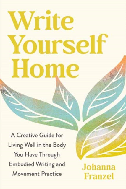 Write Yourself Home By Franzel, Johanna