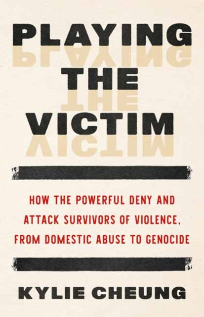 Playing The Victim By Cheung, Kylie