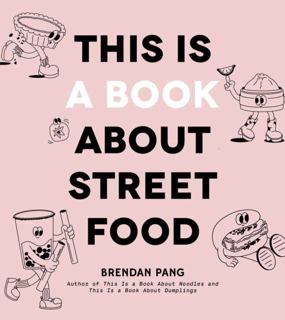 This Is A Book About Street Food