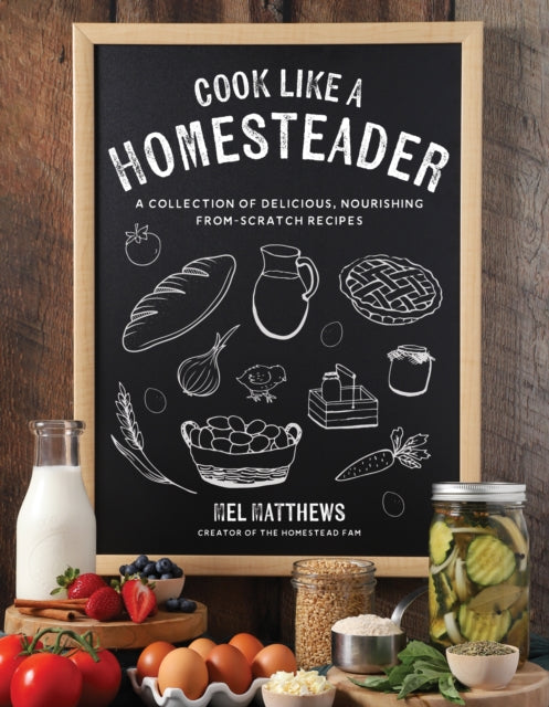 Cook Like A Homesteader
