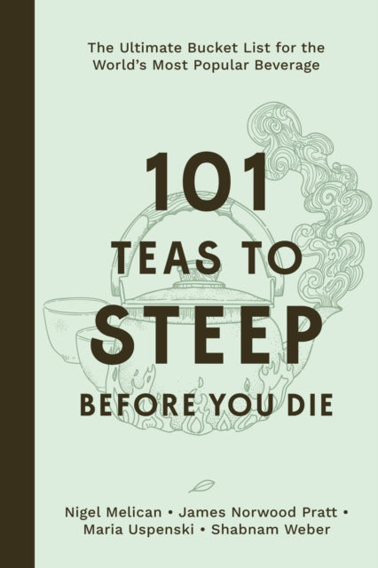 101 Teas To Steep Before You Die
