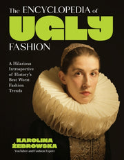 Encyclopedia Of Ugly Fashion By Zebrowska, Karolina