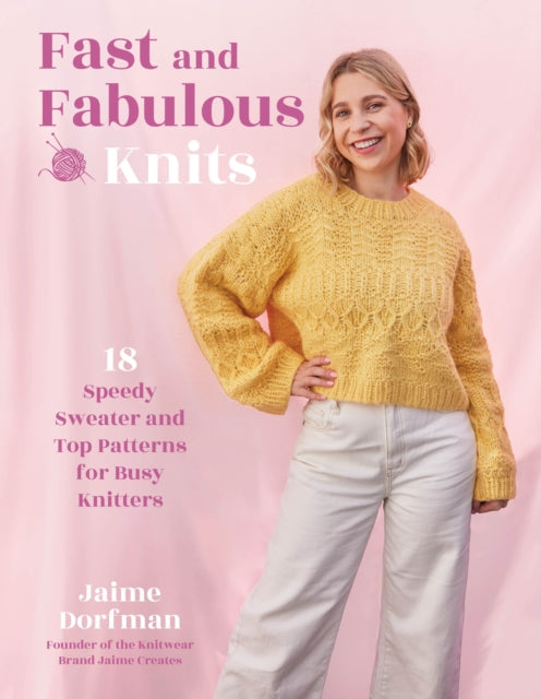 Fast & Fabulous Knits By Jaime Dorfman
