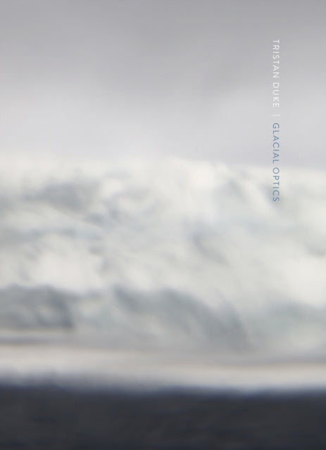 Tristan Duke Glacial Optics